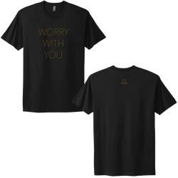 Worry With You T-Shirt