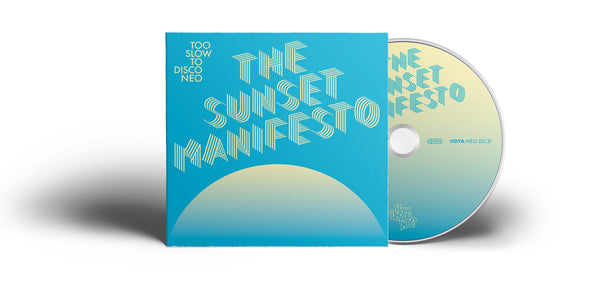 Too Slow to Disco NEO - The Sunset Manifesto CD + Poster Booklet